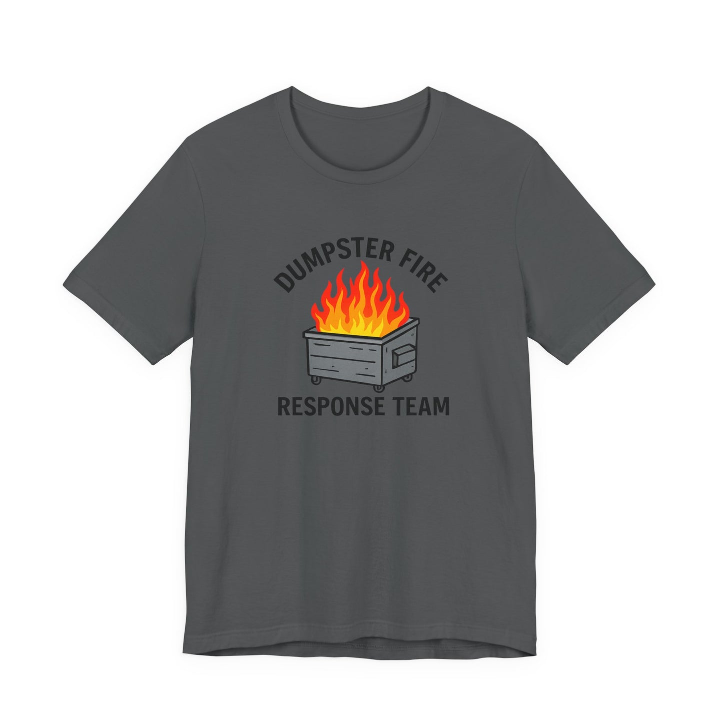 Dumpster Fire Response Team Unisex Jersey Short Sleeve Tee